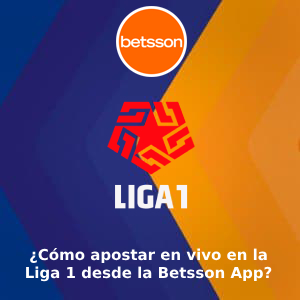 Apostar en la Liga 1 de Perú desde la Betsson App