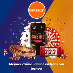Mejores casinos online en Perú con torneos: Competición y emoción en la palma de tu mano