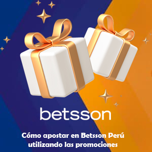¿Cómo apostar en Betsson Perú utilizando las promociones?