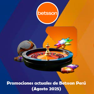 Promociones actuales de Betsson Perú (Agosto 2025)