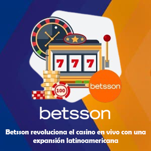 Betsson revoluciona el casino en vivo con una expansión latinoamericana