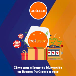 Cómo usar el bono de bienvenida en Betsson Perú paso a paso